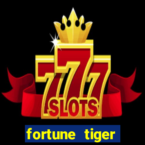 fortune tiger aposta 1 real